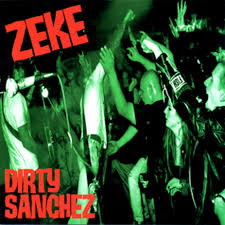 Zeke-Dirty Sanchez Black Vinyl LP