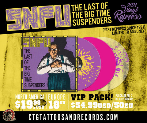 SNFU-The Last of the Big Time Suspenders 2021 Vinyl Repress PRE ORDER 06/15/21